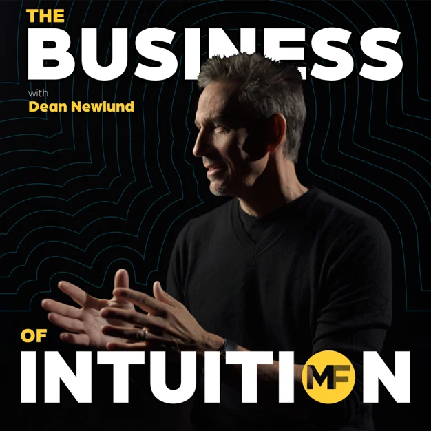 The Business of Intuition podcast with Dean Newlund